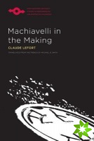 Machiavelli in the Making