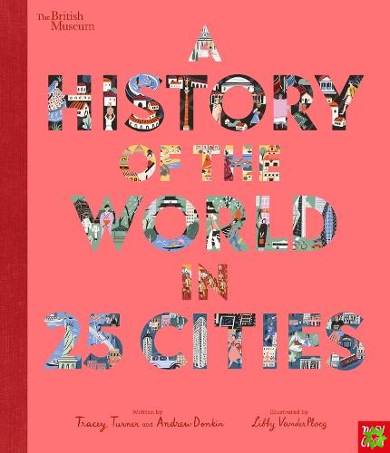 British Museum: A History of the World in 25 Cities
