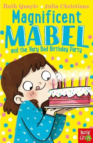 Magnificent Mabel and the Very Bad Birthday Party