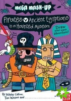 Mega Mash-Up: Pirates v Ancient Egyptians in a Haunted Museum