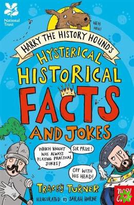National Trust: Harry the History Hounds Hysterical Historical Facts and Jokes