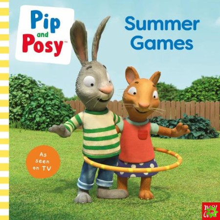 Pip and Posy: Summer Games: TV tie-in picture book