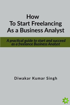 How to start freelancing as a Business Analyst