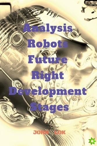 Analysis Robots Future Right Development Stages