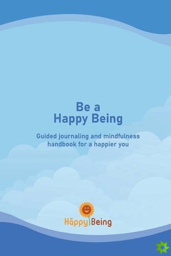 Be a Happy Being