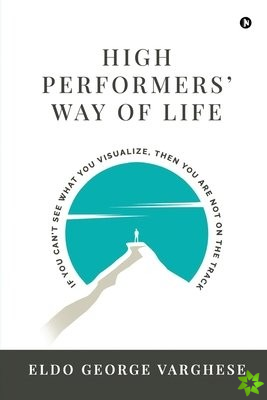 High Performers' Way Of Life