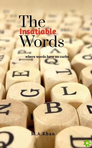Insatiable Words