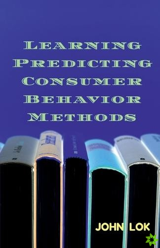 Learning Predicting Consumer Behavior Methods