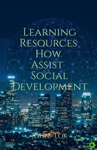 Learning Resources How Assist Social Development