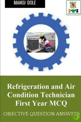 Refrigeration and Air Condition Technician First Year MCQ