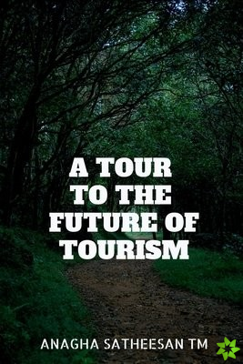 Tour to the Future of Tourism