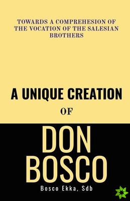 Unique Creation of Don Bosco