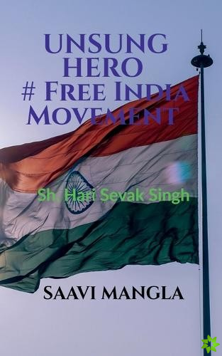 Unsung Hero# Free India Movement