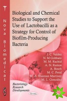 Biological & Chemical Studies to Support the Use of Lactobacilli as a Strategy for Control of Biofilm-Producing Bacteria