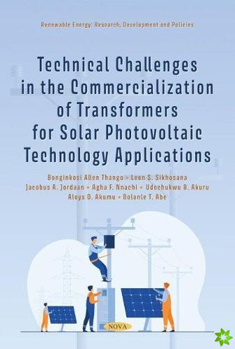 Technical Challenges in the Commercialization of Transformers for Solar Photovoltaic Technology Applications