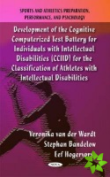 Development of the Cognitive Computerized Test Battery for Individuals with Intellectual Disabilities (CCIID) for the Classification of Athletes with 