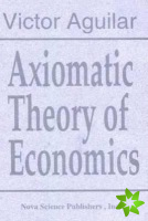 Axiomatic Theory of Economics