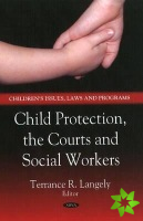 Child Protection, the Courts & Social Workers