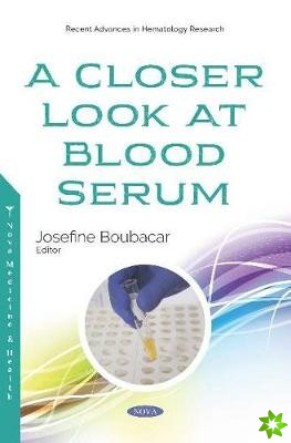 Closer Look at Blood Serum