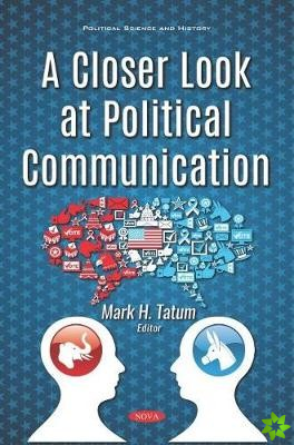 Closer Look at Political Communication