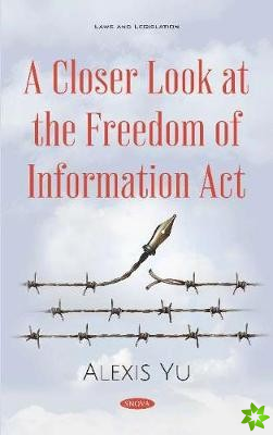Closer Look at the Freedom of Information Act