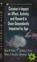 Cocaine's Impact on Affect, Activity & Reward is Dose-Dependently Impacted by Age