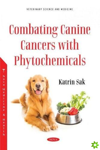 Combating Canine Cancers with Phytochemicals