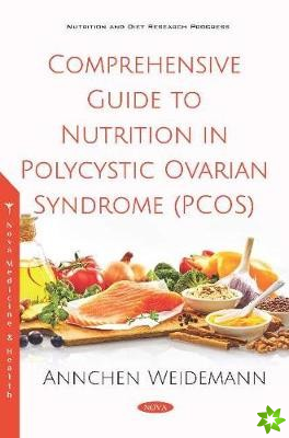 Comprehensive Guide to Nutrition in Polycystic Ovarian Syndrome (PCOS)