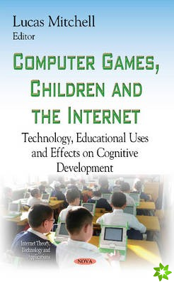 Computer Games, Children & the Internet