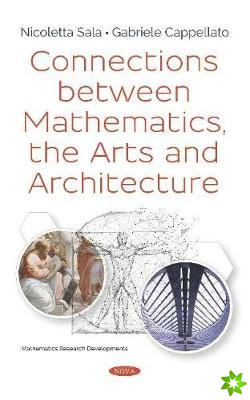 Connections between Mathematics, the Arts and Architecture
