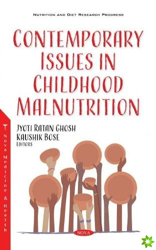 Contemporary Issues in Childhood Malnutrition