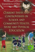 Current Issues & Controversies in School & Community Health, Sport & Physical Education