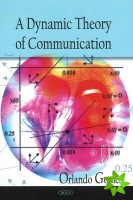 Dynamic Theory of Communication