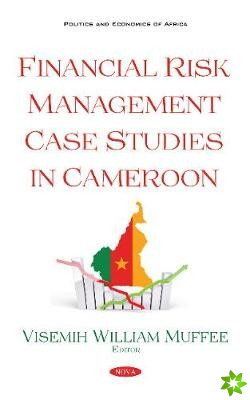 Financial Risk Management Case Studies in Cameroon