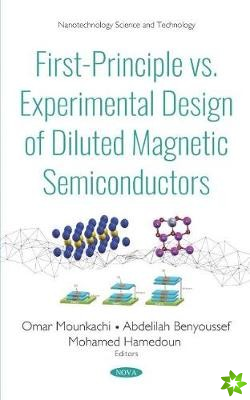 First-Principle vs. Experimental Design of Diluted Magnetic Semiconductors