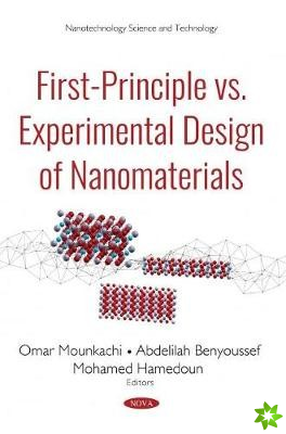 First-Principle vs Experimental Design of Nanomaterials