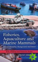 Fisheries, Aquaculture & Marine Mammals