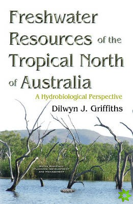 Freshwater Resources of the Tropical North of Australia
