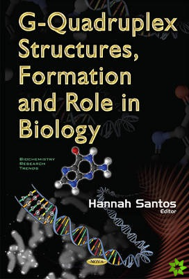 G-Quadruplex Structures, Formation & Role in Biology