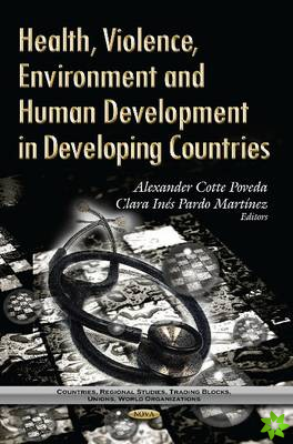 Health, Violence, Environment & Human Development in Developing Countries