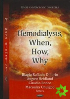Hemodialysis, When, How, Why