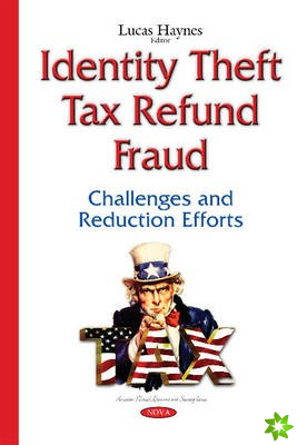 Identity Theft Tax Refund Fraud