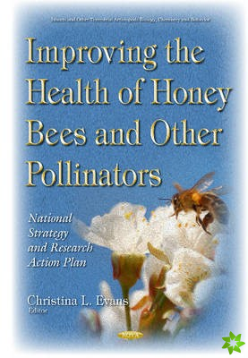 Improving the Health of Honey Bees & Other Pollinators