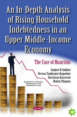 In-Depth Analysis of Rising Household Indebtedness in an Upper Middle-Income Economy