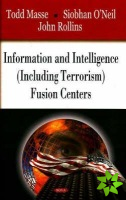 Information & Intelligence (Including Terrorism) Fusion Centers