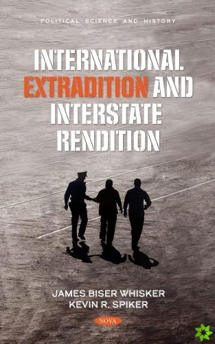 International Extradition and Interstate Rendition