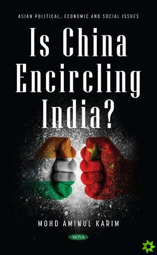 Is China Encircling India?