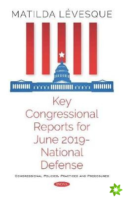 Key Congressional Reports for June 2019 -- National Defense