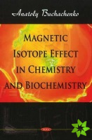 Magnetic Isotope Effect in Chemistry & Biochemistry