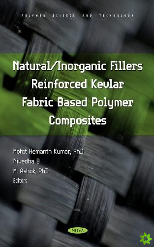Natural/Inorganic Fillers Reinforced Kevlar Fabric Based Polymer Composites
